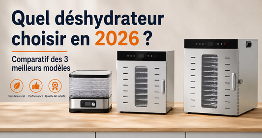 Quel déshydrateur choisir en 2026 ? Comparatif des 3 meilleurs modèles